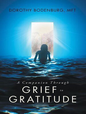 cover image of A Companion Through Grief to Gratitude